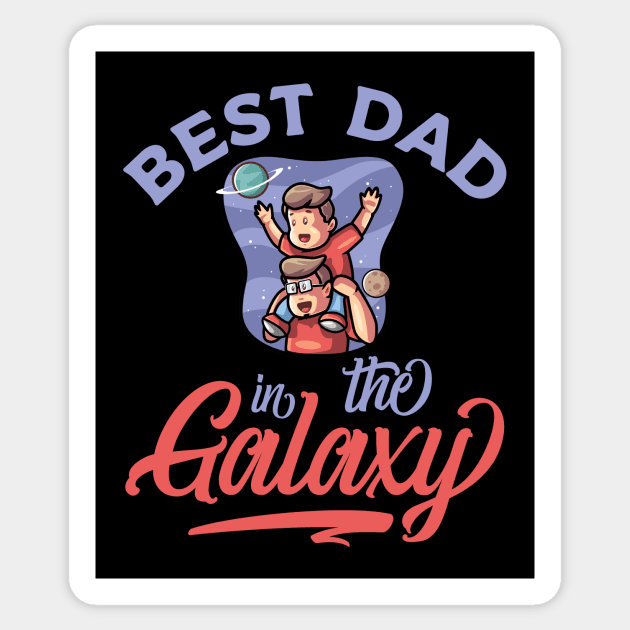 Best Dad In The Galaxy Sticker by My Tribe Apparel